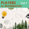 新イベントシリーズ「PLAYERS for REGENERATION」の第1弾